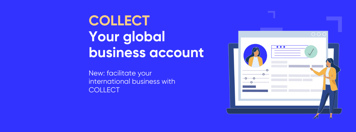 COLLECT: your global business account