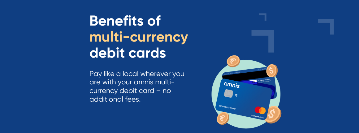 Benefits of a Multi Currency Debit Card