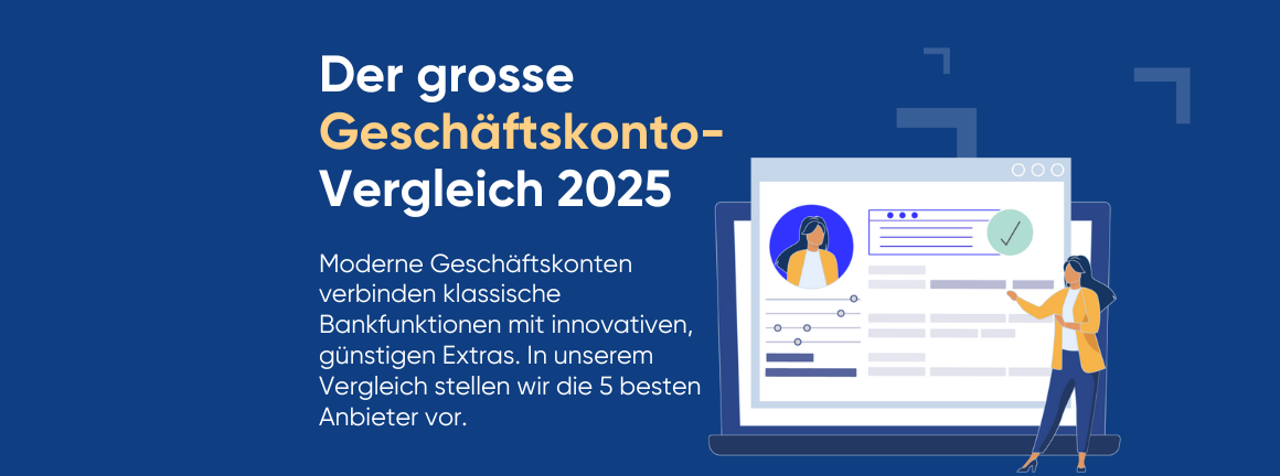 Grafik mit dem Titel „Der grosse Geschäftskonto-Vergleich 2025“. Links steht der Text, rechts ist eine Illustration einer Person vor einem grossen Laptop mit einem Profilbild und Checkliste. Das Design ist in Blau-, Weiss- und Gelbtönen gehalten.