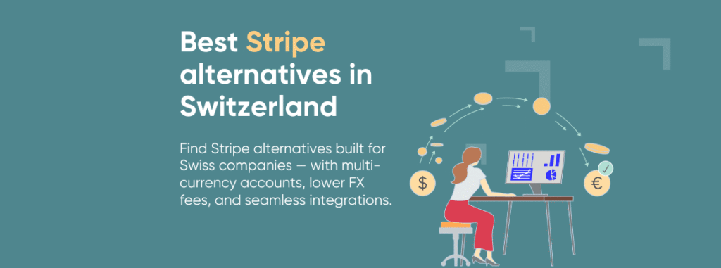 Illustration of a woman managing international payments on a computer, with the text “Best Stripe alternatives in Switzerland” and icons representing different currencies.